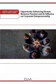 Opportunity-Enhancing Human Resource Practices and Its Influence on Corporate Entrepreneurship