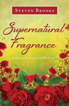 Supernatural Fragrance - Brooks, Steven