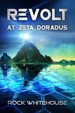 Revolt at Zeta Doradus: An ISC Fleet Novel - Whitehouse, Rock