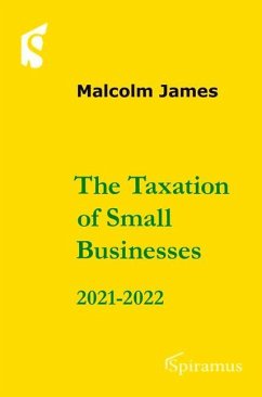 The Taxation of Small Businesses 2021/2022: 2021-2022 - James, Malcolm