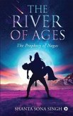 The River of Ages: The Prophecy of Nagas