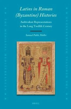 Latins in Roman (Byzantine) Histories - Müller, Samuel Pablo