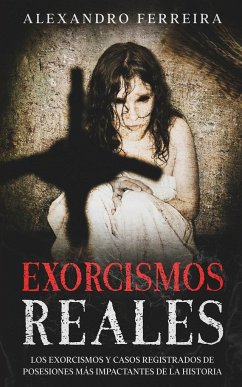Exorcismos Reales - Ferreira, Alexandro