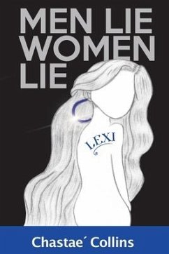 Men Lie, Women Lie: Lexi - Collins, Chastae'