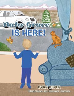 Baby Grace Is Here! - Beyer, Dyan