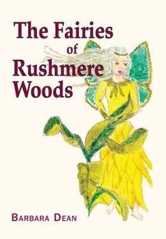 The Fairies of Rushmere Woods - Dean, Barbara