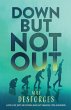 Down... But NOT Out - Bild 1