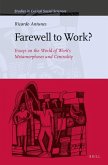 Farewell to Work?: Essays on the World of Work's Metamorphoses and Centrality