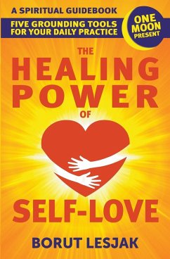 The Healing Power of Self-Love - Lesjak, Borut