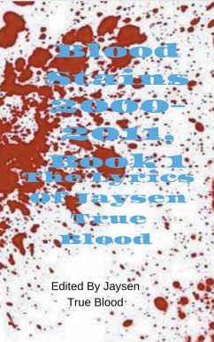 The Lyrics of Jaysen True Blood - Blood, Jaysen True