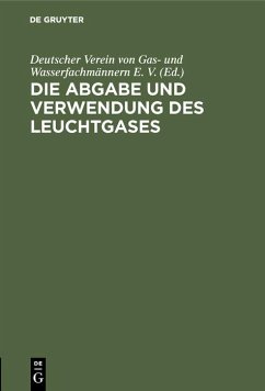 Cover Die Abgabe und Verwendung des Leuchtgases (eBook, PDF)