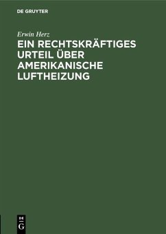 Ein rechtskräftiges Urteil über Amerikanische Luftheizung (eBook, PDF) - Herz, Erwin