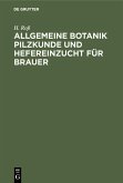 Allgemeine Botanik Pilzkunde und Hefereinzucht für Brauer (eBook, PDF)