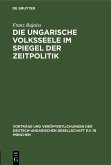 Die ungarische Volksseele im Spiegel der Zeitpolitik (eBook, PDF)
