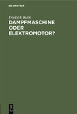 Dampfmaschine oder Elektromotor? (eBook, PDF)