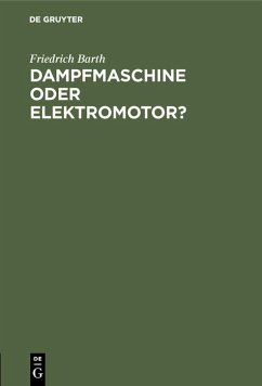 Dampfmaschine oder Elektromotor? (eBook, PDF) - Barth, Friedrich