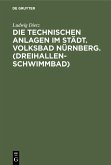 Die technischen Anlagen im Städt. Volksbad Nürnberg. (Dreihallenschwimmbad) (eBook, PDF)