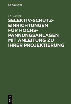 Cover Selektiv-Schutzeinrichtungen für Hochspannungsanlagen mit Anleitung zu ihrer Projektierung (eBook, PDF)