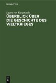 Überblick über die Geschichte des Weltkrieges (eBook, PDF)