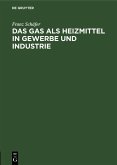 Das Gas als Heizmittel in Gewerbe und Industrie (eBook, PDF)