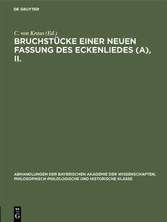 Bruchstücke einer neuen Fassung des Eckenliedes (A), II. (eBook, PDF) Bruchstücke einer neuen Fassung des Eckenliedes (A), II. (eBook, PDF)