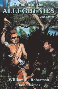 Ambush in the Alleghenies 2nd Edition: Volume 1 - Robertson, William P.; Rimer, David