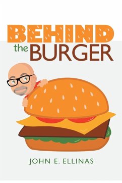 Behind the Burger - Ellinas, John E.