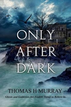 Only After Dark: One Man's Descent Into Obsession and Madness - Murray, Thomas H.