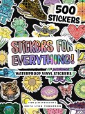 Stickers for Everything: A Sticker Book of 500+ Waterproof Stickers for Water Bottles, Laptops, Car Bumpers, or Whatever Your Heart Desires