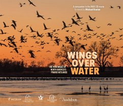 Wings Over Water: The Vital Magic of North America's Prairie Wetlands - LLC, Wings for Wetlands