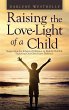 Raising the Love-Light of a Child - Bild 1