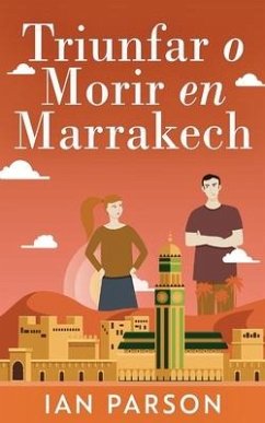 Triunfar O Morir En Marrakech - Parson, Ian