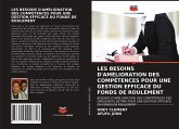 LES BESOINS D'AMÉLIORATION DES COMPÉTENCES POUR UNE GESTION EFFICACE DU FONDS DE ROULEMENT