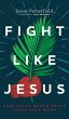 Fight Like Jesus - Bild 1