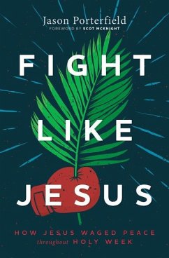 Fight Like Jesus - Porterfield, Jason