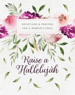 Raise a Hallelujah: Devotions and Prayers for a Woman's Soul - Scott, Carey