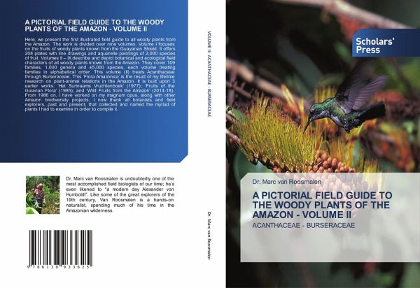 A PICTORIAL FIELD GUIDE TO THE WOODY PLANTS OF THE AMAZON - VOLUME II von  Marc van Roosmalen - Fachbuch - bücher.de