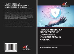 I NUOVI MEDIA, LA MOBILITAZIONE GIOVANILE E L'INSICUREZZA IN NIGERIA - Isaac Jacobs, Aristotle