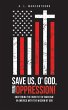 Save Us, O' God, from Oppression!:... - Bild 1
