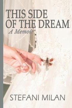 This Side of the Dream: A Memoir - Milan, Stefani