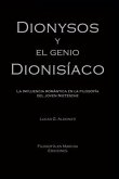 Dionysos y el genio dionisíaco: La influencia romántica en la filosofía del joven Nietzsche