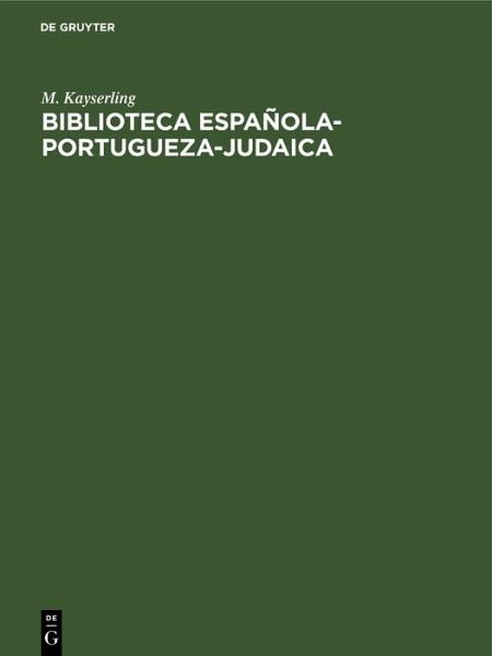 Biblioteca española-portugueza-judaica (eBook, PDF)