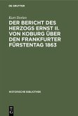 Der Bericht des Herzogs Ernst II. von Koburg über den Frankfurter Fürstentag 1863 (eBook, PDF)