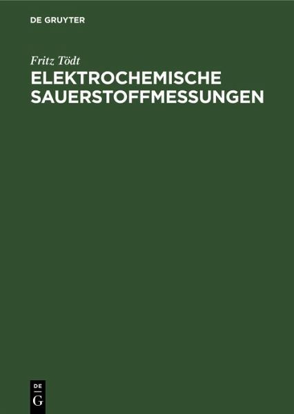 Elektrochemische Sauerstoffmessungen (eBook, PDF) Elektrochemische Sauerstoffmessungen (eBook, PDF)