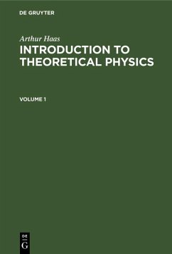 Cover Arthur Haas: Introduction to Theoretical Physics. Volume 1 (eBook, PDF)