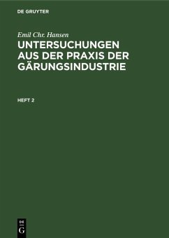 Emil Chr. Hansen: Untersuchungen aus der Praxis der Gärungsindustrie. Heft 2 (eBook, PDF) - Hansen, Emil Chr.
