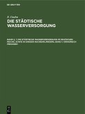 Die städtische Wasserversorgung im Deutschen Reiche, sowie in einigen Nachbarländern, Band 1: Königreich Preussen (eBook, PDF)