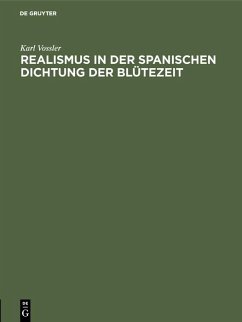 Realismus in der spanischen Dichtung der Blütezeit (eBook, PDF) - Vossler, Karl