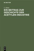 Ein Beitrag zur Geschichte der Acetylen-Industrie (eBook, PDF)