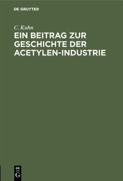 Cover Ein Beitrag zur Geschichte der Acetylen-Industrie (eBook, PDF)